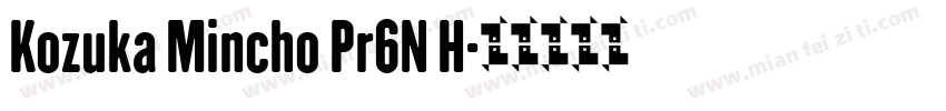 Kozuka Mincho Pr6N H字体转换